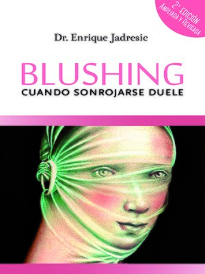 cover image of Blushing, cuando sonrojarse duele